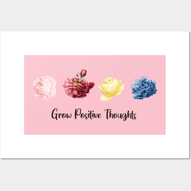 Grow Positive Thoughts flowers modern Wall Art by OH Lucky